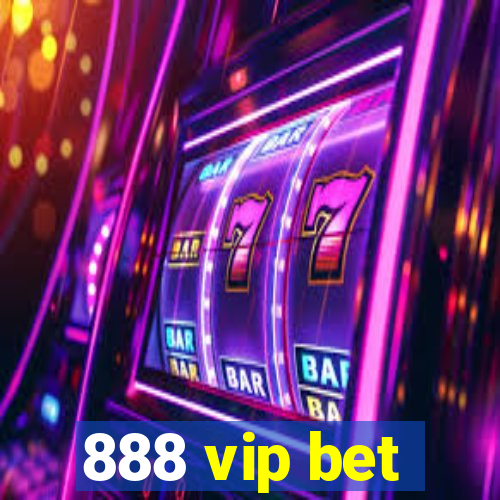 888 vip bet